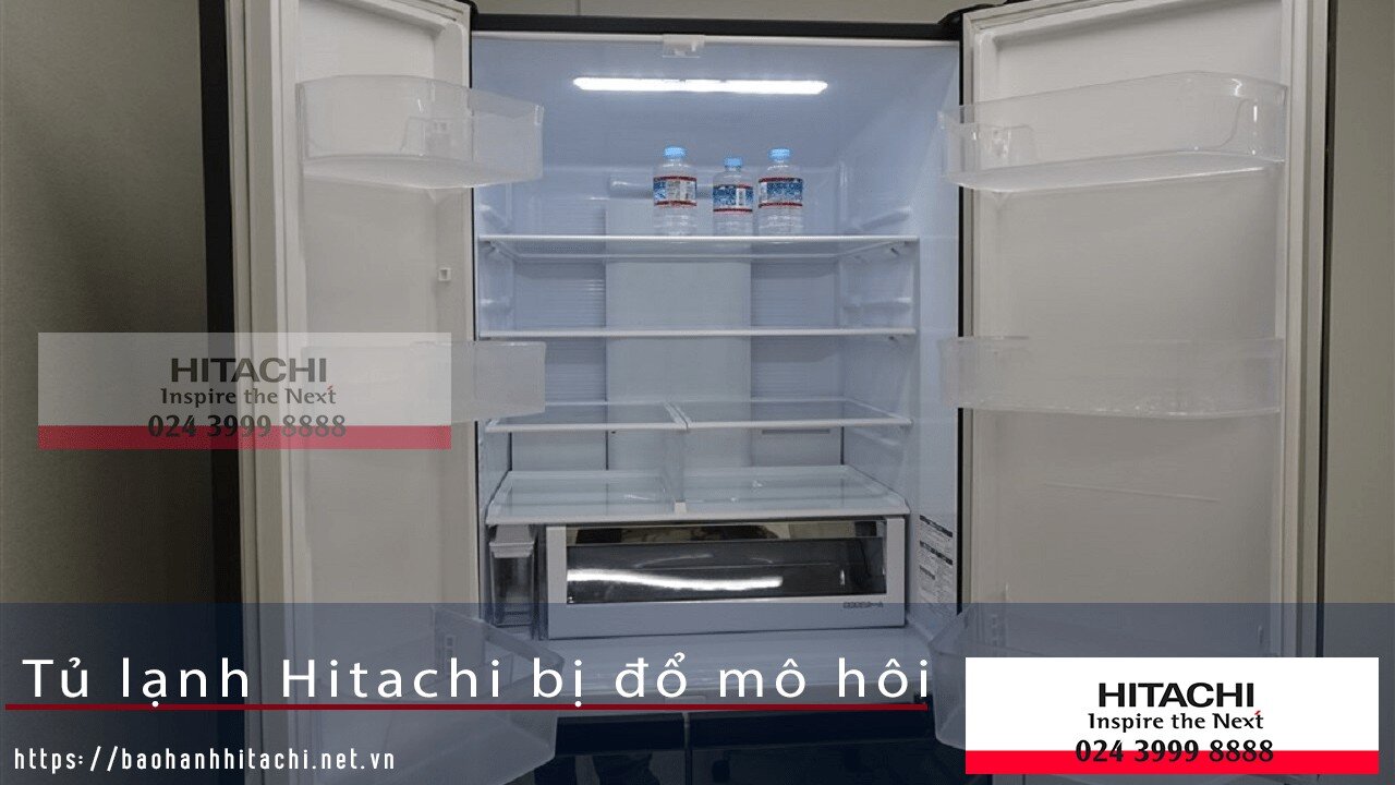 Tủ lạnh Hitachi bị đổ mồ hôi